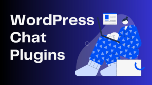 Top WordPress Chat Plugins: Boost Customer Engagement Now!